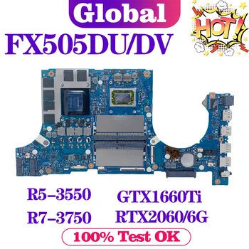 Dizüstü bilgisayar FX505D R5-3550H R7-3750H RTX2060-6G GTX1660TI - 6G Anakart For ASUS FX505DU FX505DV Laptop Anakart