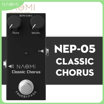 NAOMI Gitar Efekt Pedal Mini Tek Gerçek Bypass DC 9V NEP-05 Klasik Koro Pedalı Oranı / Genişlik Topuzu Etkisi Pedalı